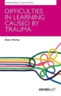 Parenting A Child With Difficulties In Learning Caused By Trauma - Book