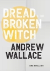 Dread and The Broken Witch - Book