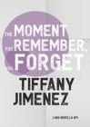 The Moment You Remember, You Forget - Book