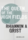 The Queen of the High Fields - Book