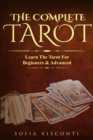 The Complete Tarot : Learn The Tarot For Beginners & Advanced (2-in-1 bundle) - Book