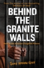 Behind the Granite Walls : Back Inside America's Toughest Prisons - Book