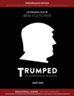 TRUMPED (An Alternative Musical) Part One Performance Edition, Educational One Performance - Book