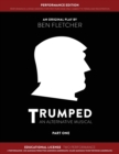 TRUMPED (An Alternative Musical) Part One Performance Edition, Educational Two Performance - Book