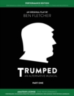 TRUMPED (An Alternative Musical) Part One Performance Edition, Amateur One Performance - Book