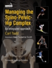 Managing the Spino-Pelvic-Hip Complex : An Integrated Approach - Book