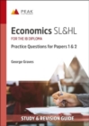 Economics SL&HL: Practice Questions for Papers 1 and 2 : Study & Revision Guide for the IB Diploma - Book