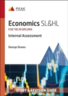 Economics SL&HL: Internal Assessment : Study & Revision Guide for the IB Diploma - Book