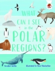 What Can I See In The Polar Regions - Book