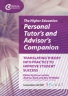 The Higher Education Personal Tutors and Advisors Companion : Translating Theory into Practice to Improve Student Success - eBook