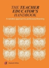 The Teacher Educator's Handbook : A narrative approach to professional learning - Book