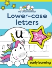 My Unicorn School Lower-case Letters Ages 3-5 : Fun Handwriting Practice & Letter Activity Book - Book