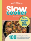 Slow Cooker Recipe Book UK : 100 Fix & Forget, Easy, Healthy Crock Pot Cookbook Meals - Book