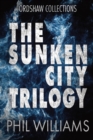 The Sunken City Trilogy : Ordshaw Books 1 - 3 - Book