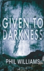Given To Darkness - Book
