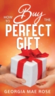 How To Buy The Perfect Gift - Book