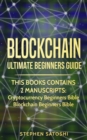 Blockchain : Ultimate Beginners Guide to Mastering Bitcoin, Making Money with Cryptocurrency & Profiting from Blockchain Technology - Book