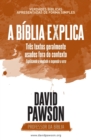 A Biblia Explica - Tres textos geralmente usados fora do contexto : Explicando a verdade e expondo o erro - Book