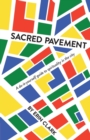 Sacred Pavement : A do-it-yourself guide to spirituality in the city - Book