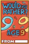 Would You Rather Age 9 Version - Book