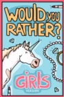 Would You Rather Girls Version : Would You Rather Questions Girls Edition - Book