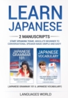 Learn Japanese : 2 manuscripts - Start Speaking Today. Absolute Beginner To Conversational Speaker Made Simple and Easy! - Book