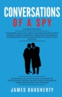 Conversation : Of A Spy: This Book Includes - Persuasion An Ex-SPY's Guide, Negotiation An Ex-SPY's Guide - Book