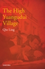 The High Yuangudui Village : Poverty Alleviation Series Volume Two - Book