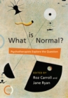 What is Normal? : Psychotherapists Explore the Question - Book
