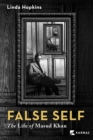 False Self : The Life of Masud Khan - Book