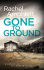 GONE TO GROUND - Book