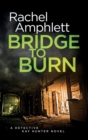 Bridge to Burn - Book