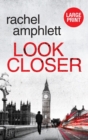 Look Closer : An edge of your seat conspiracy thriller - Book