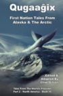 Qugaagix - First Nation Tales From Alaska & The Arctic - Book