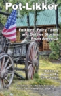Pot-Likker : Folklore, Fairy Tales and Settler Stories From America - Book