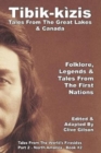 Tibik-kizis - Tales from the Great Lakes & Canada - Book