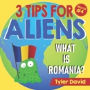 What is Romania? : 3 Tips For Aliens - Book