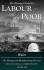 Labour and the Poor Volume VIII : Wales, The Mining and Manufacturing Districts - Book