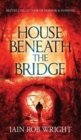 House Beneath the Bridge - Book