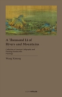 A Thousand Li of Rivers and Mountains : Wang Ximeng - Book
