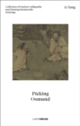 Li Tang: Picking Osmund : Collection of Ancient Calligraphy and Painting Handscrolls: Paintings - Book
