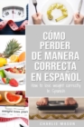 Como perder peso de manera correcta En espanol - Book