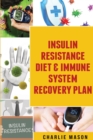 Insulin Resistance Diet & Immune System Recovery Plan - Book