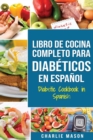 LIBRO DE COCINA COMPLETO PARA DIABETICOS En Espanol / Diabetic Cookbook in Spanish - Book