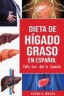 Dieta de higado graso en espanol/Fatty liver diet in Spanish - Book