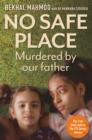 No Safe Place : Murdered by Our Father - Book