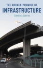The Broken Promise of Infrastructure - Book