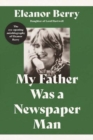 My Father Was a Newspaper Man - Book