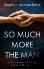 So Much More the Man - Book