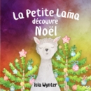 La Petite Lama Decouvre Noel - Book